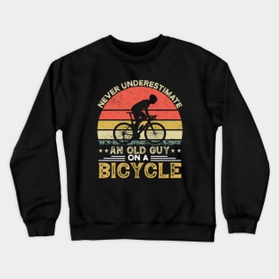 Never Underestimate An Old Guy On A Bicycle Rider Crewneck Sweatshirt